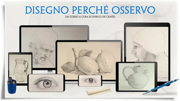 Mockup del corso Disegno perch&eacute; osservo: monitor e tablet con disegni di Enrico De Cenzo